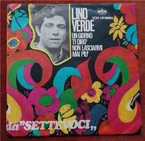 Lino Verde - Un Giorno Ti Dirò