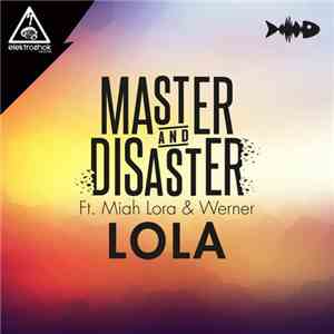 Master And Disaster Ft. Miah Lora & Werner  - Lola