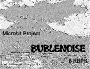 Microbit Project - BubleNoise