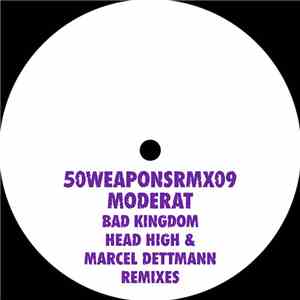 Moderat - Bad Kingdom - Head High & Marcel Dettmann Remixes