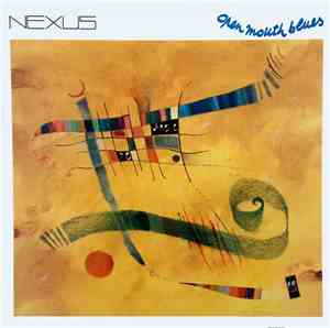Nexus  - Open Mouth Blues