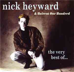 Nick Heyward & Haircut One Hundred - The Very Best Of…