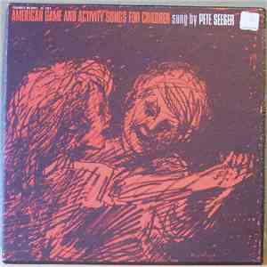 Pete Seeger - American Game And Activity Songs For Children