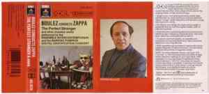 Pierre Boulez, Ensemble Intercontemporain And The Barking Pumpkin Digital Gratification Consort, Frank Zappa - Boulez Conducts Zappa: The Perfect Stranger And Other Chamber Works