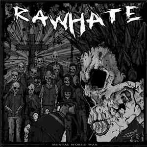 Raw Hate / Livet Som Insats - Mental World War / ... Till Vilket Pris?