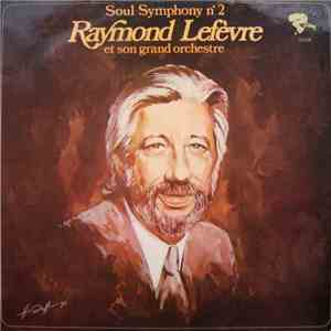 Raymond Lefèvre Et Son Grand Orchestre - Soul Symphony N° 2