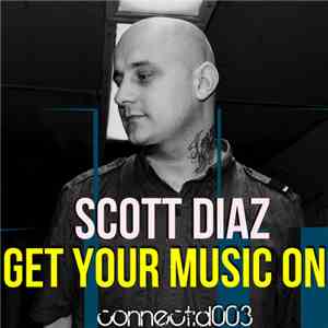 Scott Diaz - Get Your Music On