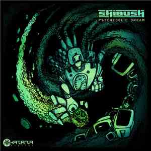 shibush - PSYCHEDELIC DREAM