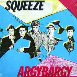 Squeeze  - Argybargy