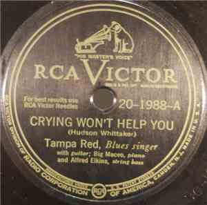 Tampa Red - Crying Won't Help You / Maybe Some Day