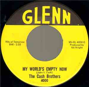 The Cash Brothers  - My World's Empty Now