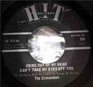 The Classmates , Johnny Royce & Robby Bart - Going Out Of My Head Can't Take My Eyes Off You / I Wonder What She's Doing Tonight