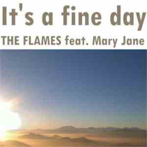 The Flames  - It's A Fine Day
