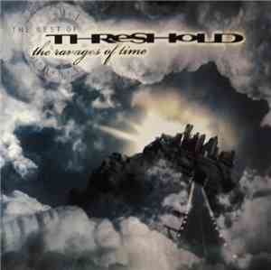 Threshold  - The Best Of Threshold (The Ravages Of Time)