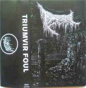 Triumvir Foul - Triumvir Foul