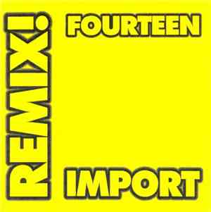 Various - Remix! Import  Fourteen