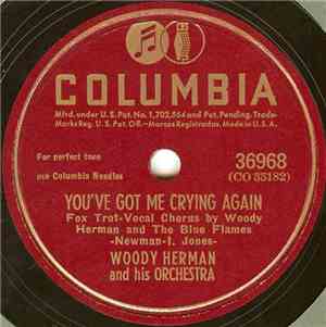Woody Herman And His Orchestra - You've Got Me Crying Again / Panacea