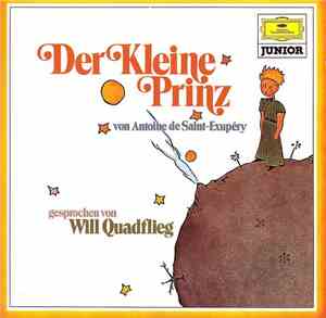 Antoine de Saint-Exupéry - Will Quadflieg - Der Kleine Prinz