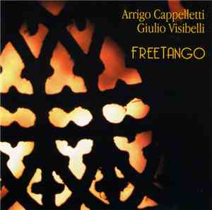 Arrigo Cappelletti, Giulio Visibelli - Free Tango