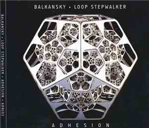 Balkansky & Loop Stepwalker - Adhesion