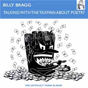 Billy Bragg - Talking With The Taxman About Poetry