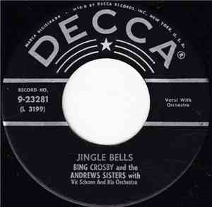 Bing Crosby And The Andrews Sisters With Vic Schoen And His Orchestra - Jingle Bells / Santa Claus Is Comin' To Town