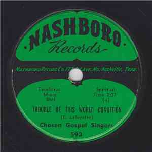 Chosen Gospel Singers - Trouble Of This World Condition / Do Thy Will