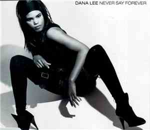 Dana Lee - Never Say Forever