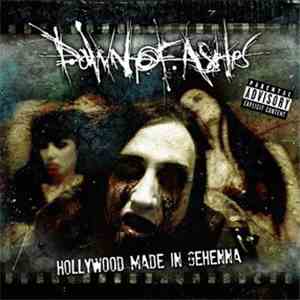 Dawn Of Ashes - Hollywood Made In Gehenna