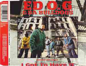 Ed O.G & Da Bulldogs - I Got To Have It