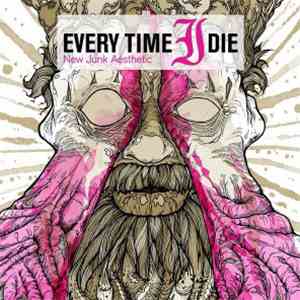 Every Time I Die - New Junk Aesthetic