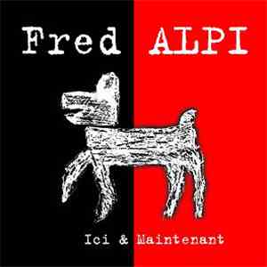 Fred Alpi - Ici & Maintenant