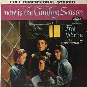 Fred Waring & The Pennsylvanians - Now Is The Caroling Season