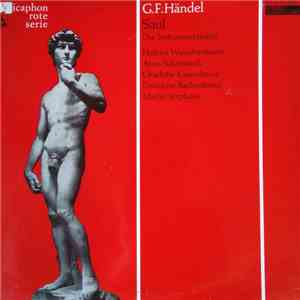 G. F. Händel, Helmut Winschermann, Arno Schönstedt, Charlotte Cassedanne, Deutsche Bachsolisten, Martin Stephani - Saul - Die Instrumentalsätze