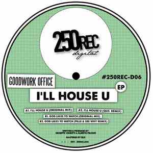 Goodwork Office - Ill House U EP