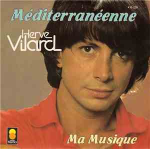Hervé Vilard - Méditerranéenne / Ma Musique
