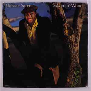 Horace Silver - Silver 'N Wood
