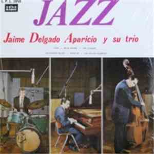 Jaime Delgado Aparicio Y Su Trio - Jazz