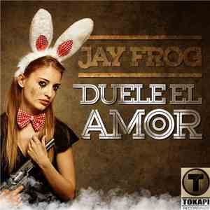 Jay Frog - Duele El Amor