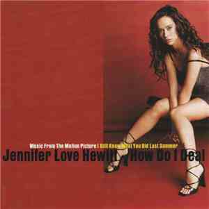 Jennifer Love Hewitt - How Do I Deal