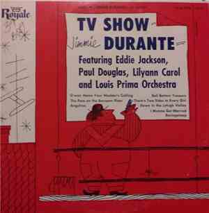 Jimmy Durante Featuring Eddie Jackson , Paul Douglas , Lilyann Carol And Louis Prima Orchestra - TV Show