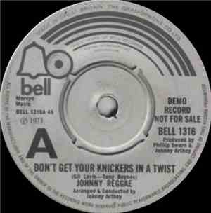 Johnny Reggae - Don't Get Your Knickers In A Twist