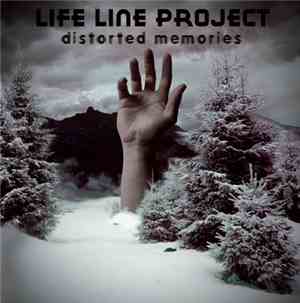 Life Line Project - Distorted Memories