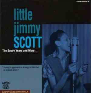 Little Jimmy Scott - The Savoy Years And More...