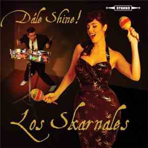 Los Skarnales - Dále Shine!