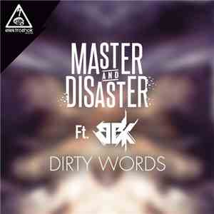 Master And Disaster Ft. BBK  - Dirty Words