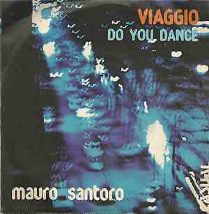 Mauro Santoro - Viaggio / Do You Dance