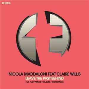 Nicola Maddaloni Feat Claire Willis - Leave The Past Behind