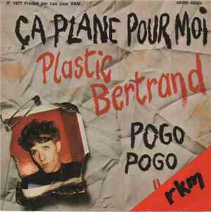 Plastic Bertrand - Ça Plane Pour Moi