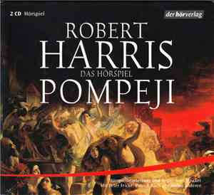 Robert Harris  - Pompeji (Das Hörspiel)